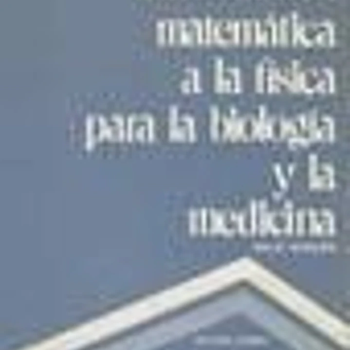 Introducción matemática a la física para la biología y la medicina 1