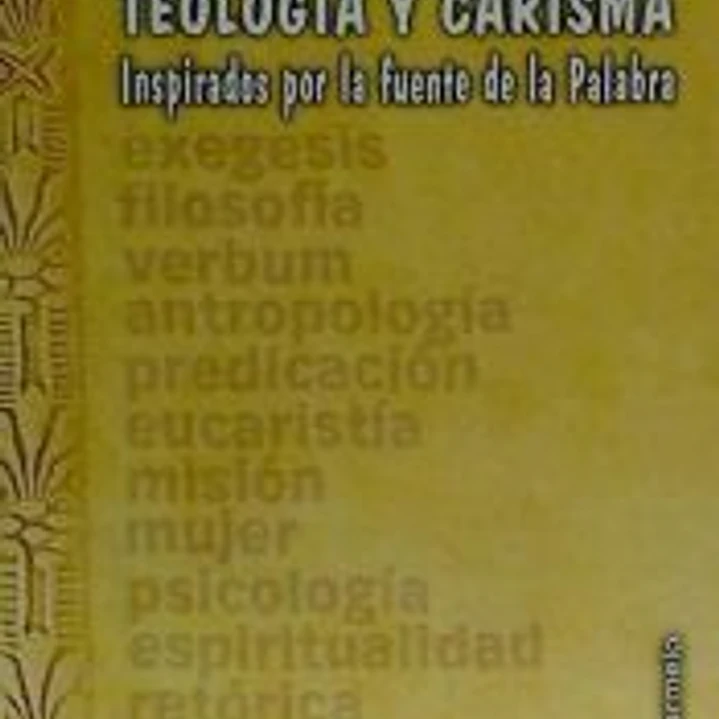 Teologia y Carisma: Inspirados por la fuente de la palabra 1