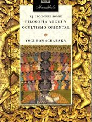 14 lecciones sobre filosofía yogui y ocultismo oriental