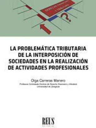 La problemática tributaria de la interposición de sociedades en la realización de actividades profesionales