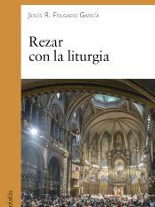 Rezar con la liturgia