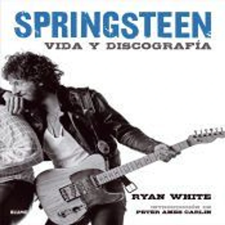 Bruce Springsteen: Vida y discografía 1