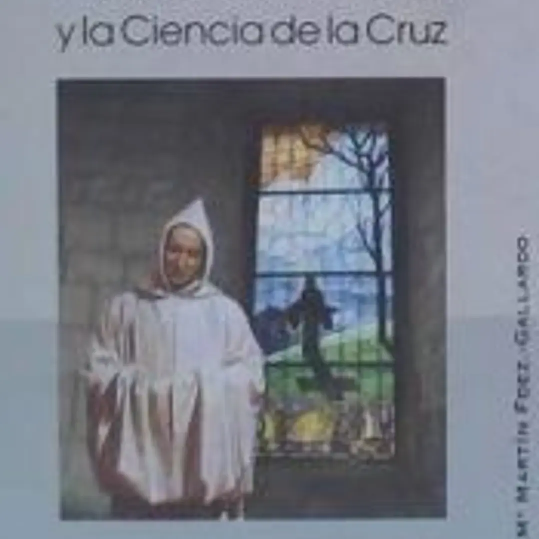 El deseo de Dios y la Ciencia de la Cruz 1
