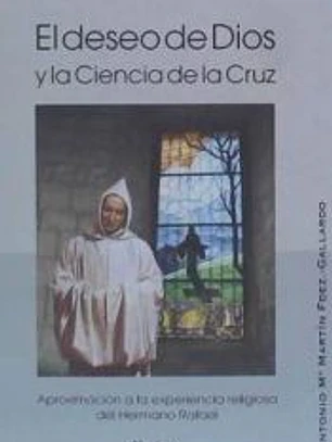 El deseo de Dios y la Ciencia de la Cruz