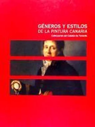Géneros y estilos de la pintura canaria : colecciones del Cabildo de Tenerife