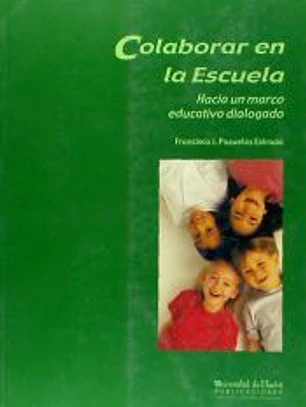 COLABORA EN LA ESCUELA: HACIA UN MARCO EDUCATIVO DIALOGADO