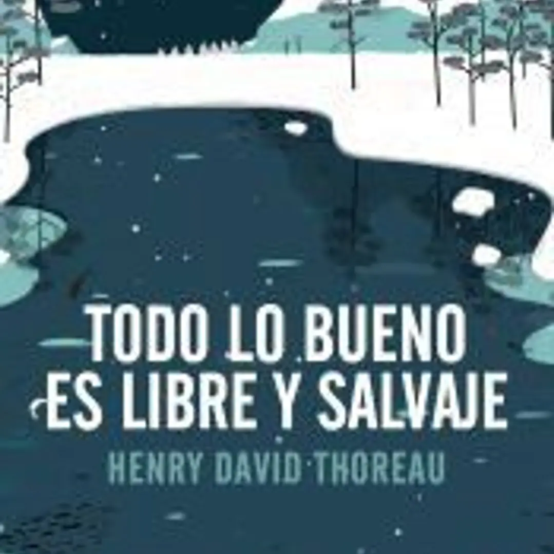 Todo lo bueno es libre y salvaje 1