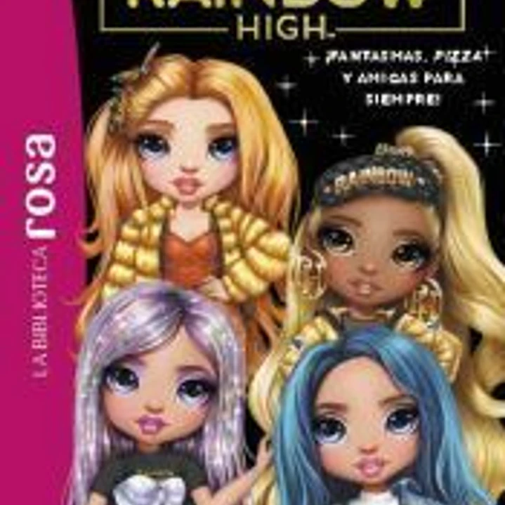 La Biblioteca rosa. Rainbow High, 13 - ¡Fantasmas, pizza y amigas para siempre! 1