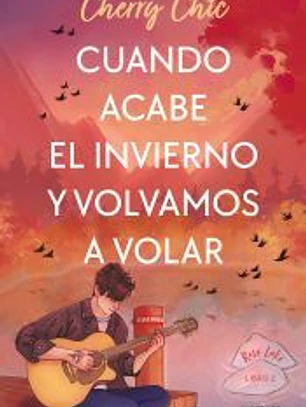 Cuando acabe el invierno y volvamos a volar (Rose Lake 2)