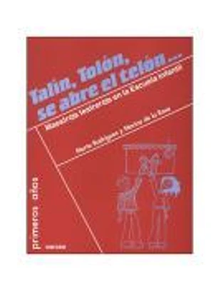 TALÍN, TOLÓN, SE ABRE EL TELÓN... Maestras/os teatreras/os en la Escuela Infantil