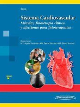 Sistema Cardiovascular: Métodos, fisioterapia clínica y afecciones para fisioter