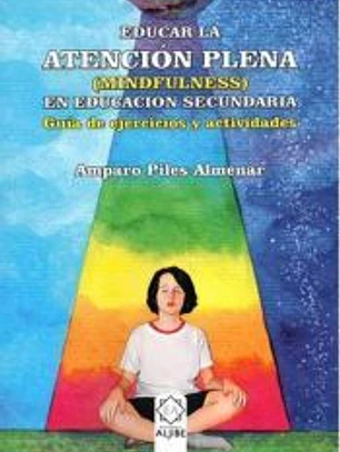 Educar la atención plena (Mindfulness) Educacion secundari