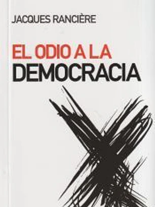 EL ODIO A LA DEMOCRACIA