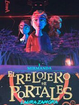 El Relojero de Portales: Libro 1: Mirmanda