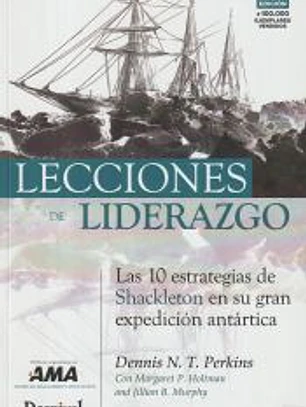Lecciones de Liderazgo: las 10 estrategias de Shackleton en su gran expedición antártica