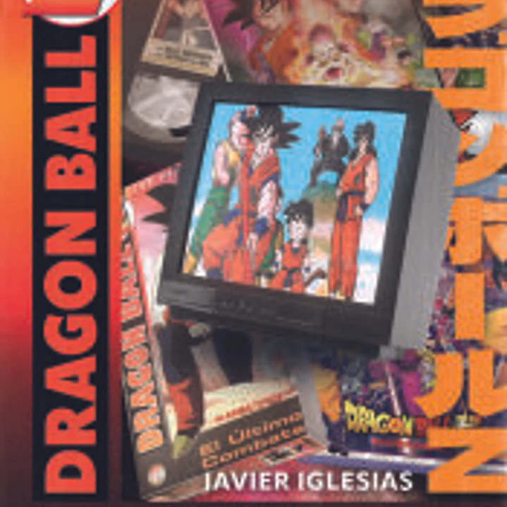 ¡LUZ, FUEGO... y ACCIÓN! LAS PELÍCULAS DE DRAGON BALL 1