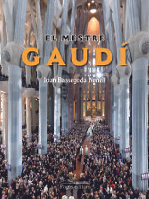 El mestre Gaudí