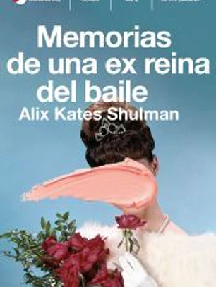 Memorias de una ex reina del baile