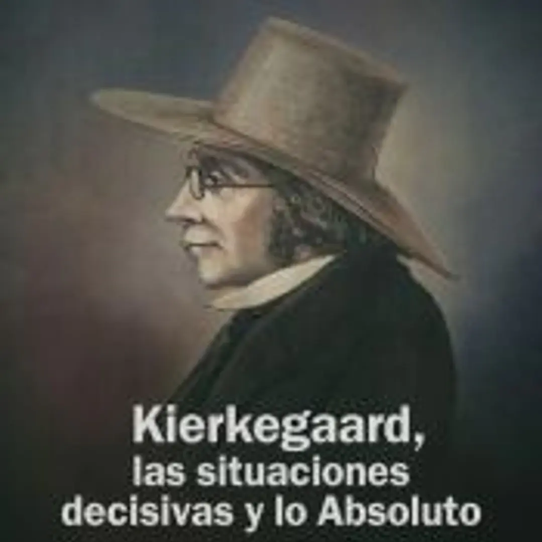 Kierkegaard, las situaciones decisivas y lo Absoluto 1