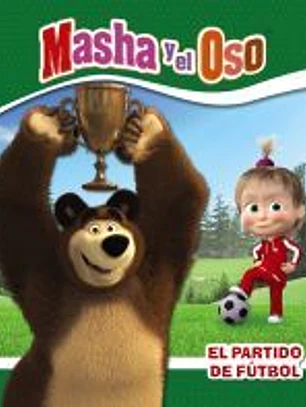 Masha y el Oso. El partido de fútbol