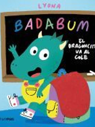 BADABUM. El dragoncito va al cole