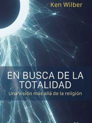 En busca de la totalidad