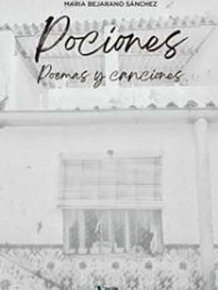 Pociones: Poemas y canciones