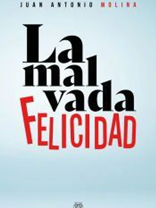 La malvada felicidad