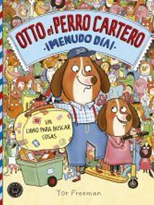 Otto el perro cartero. ¡Menudo día!: Un libro para buscar cosas