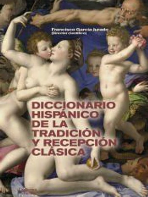 Diccionario hispánico de la tradición y recepción clásica