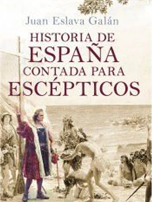 Historia de España contada para escépticos