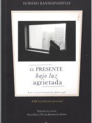 EL PRESENTE BAJO LUZ AGRIETADA