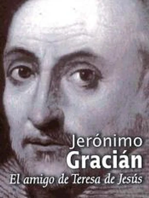 Jerónimo Gracián: el amigo de Santa Teresa de Jesús