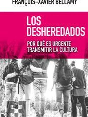 Los desheredados: por qué es urgente transmitir la cultura