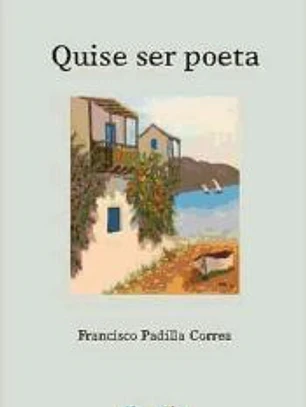 Quise ser poeta