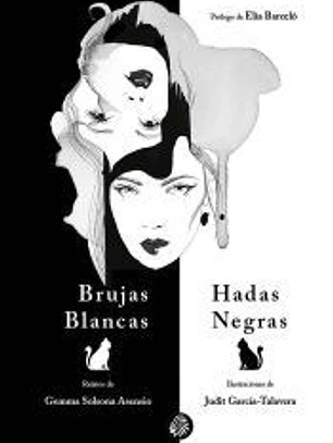 BRUJAS BLANCAS, HADAS NEGRAS