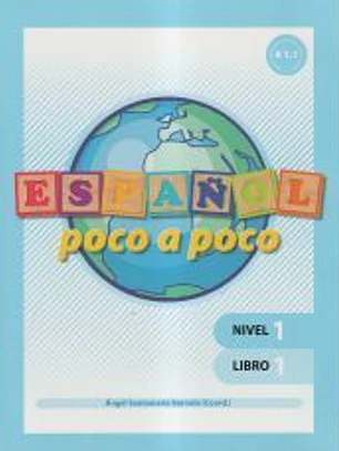 Español poco a poco. Nivel 1, libro 1