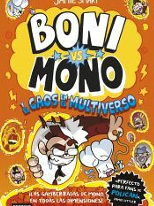 Boni vs. Mono 7. Boni vs. Mono y el caos en el multiverso