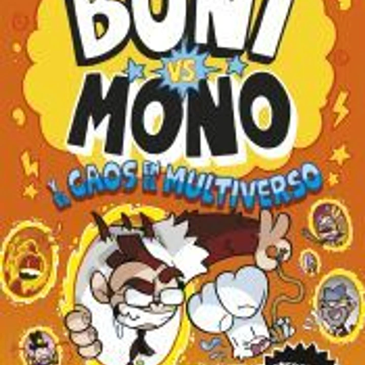Boni vs. Mono 7. Boni vs. Mono y el caos en el multiverso 1