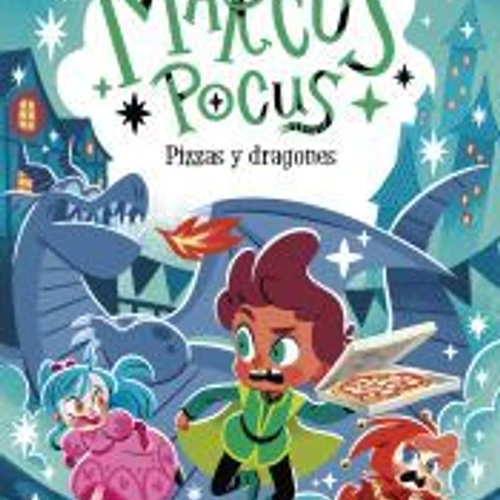 Marcus Pocus 8. Pizzas y dragones 1