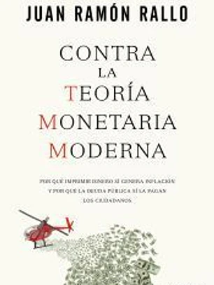 Contra la teoría monetaria moderna
