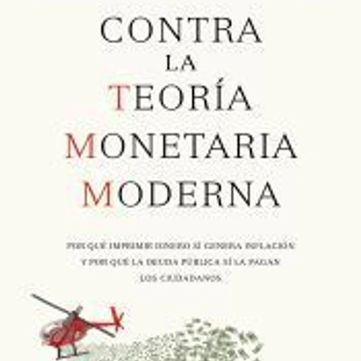 Contra la teoría monetaria moderna 1