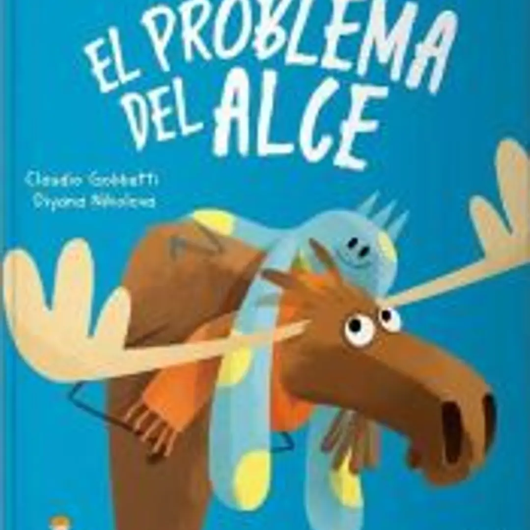 El problema del alce: Libro ilustrado El problema del Alce 1