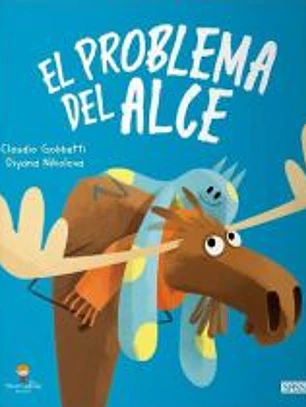 El problema del alce: Libro ilustrado El problema del Alce