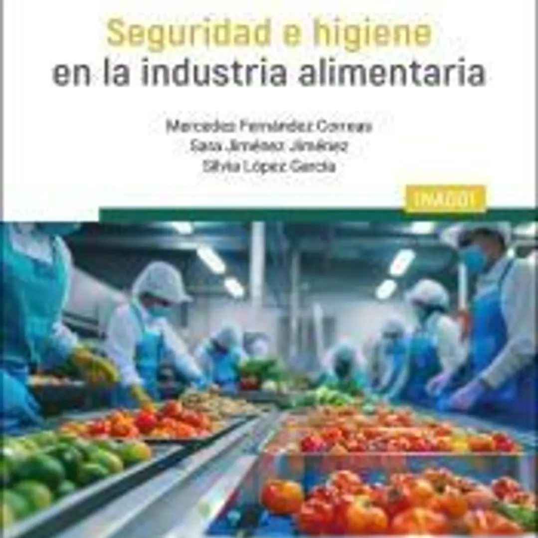 Seguridad e higiene en la industria alimentaria: INAD01 1