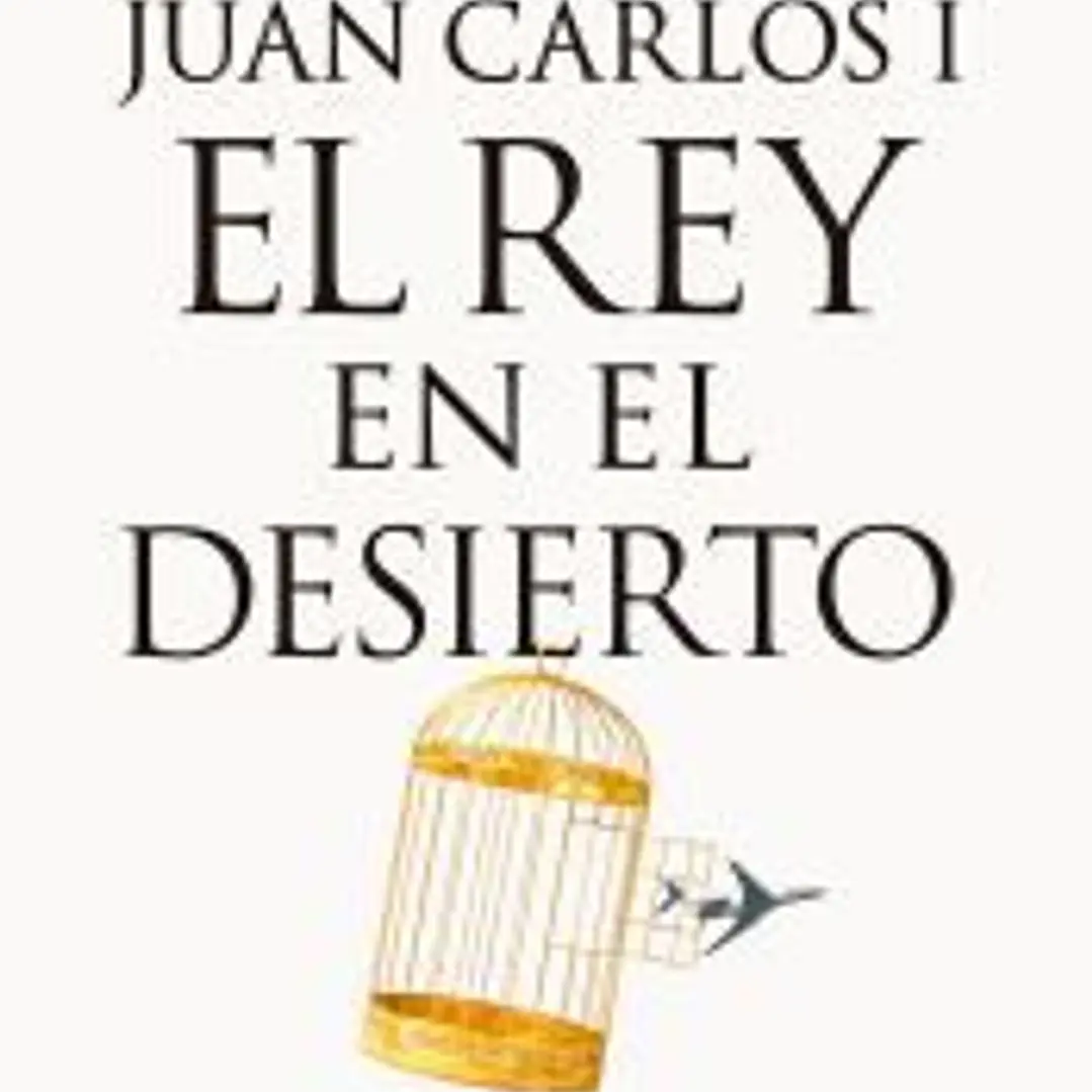 Juan Carlos I, el rey en el desierto 1
