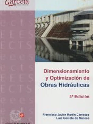 DIMENSIONAMIENTO Y OPTIMIZACION DE OBRAS HIDRAULICAS