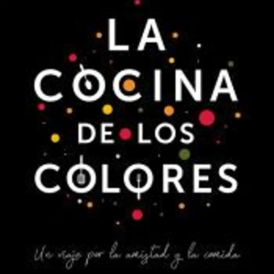 La cocina de los colores: Un viaje por la amistad y la comida 1