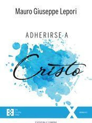 Adherirse a Cristo