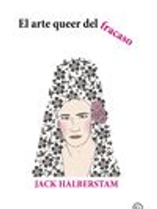 El arte queer del fracaso